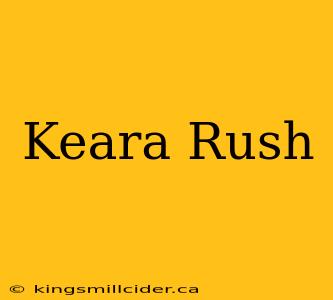 Keara Rush