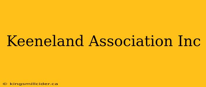 Keeneland Association Inc