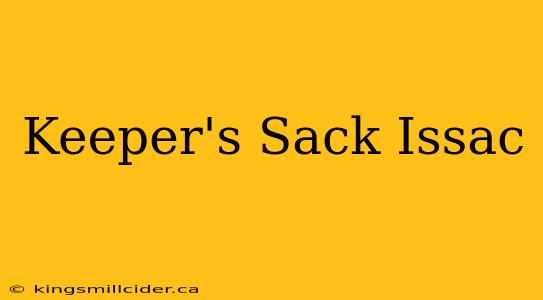 Keeper's Sack Issac