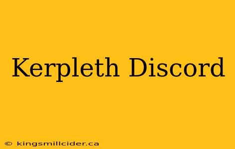 Kerpleth Discord