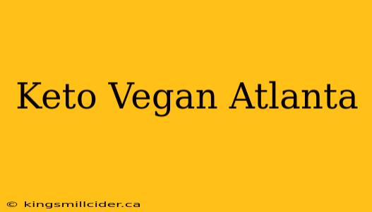 Keto Vegan Atlanta