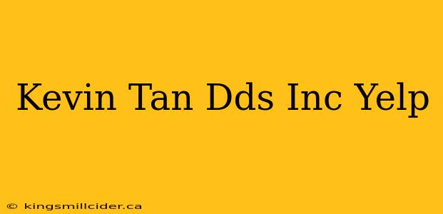 Kevin Tan Dds Inc Yelp