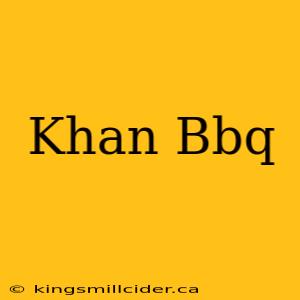 Khan Bbq