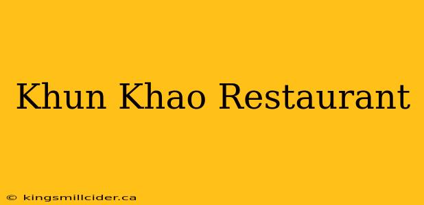 Khun Khao Restaurant