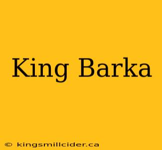 King Barka