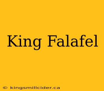 King Falafel