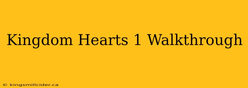 Kingdom Hearts 1 Walkthrough