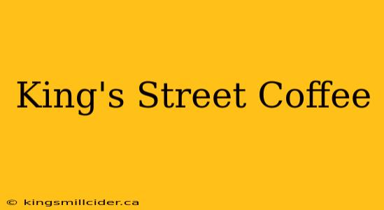 King's Street Coffee