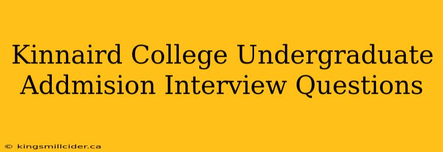 Kinnaird College Undergraduate Addmision Interview Questions