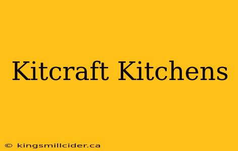 Kitcraft Kitchens