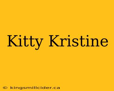 Kitty Kristine