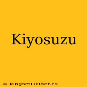 Kiyosuzu