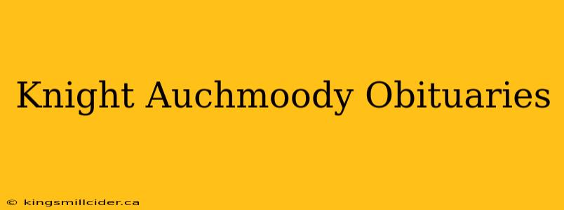 Knight Auchmoody Obituaries