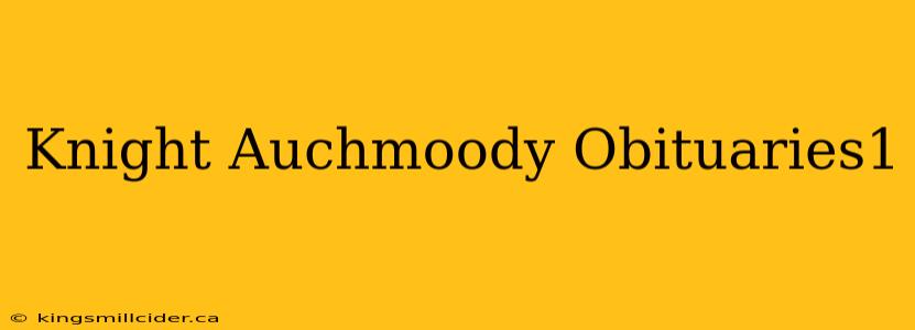 Knight Auchmoody Obituaries1