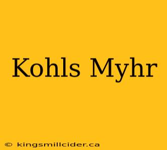 Kohls Myhr