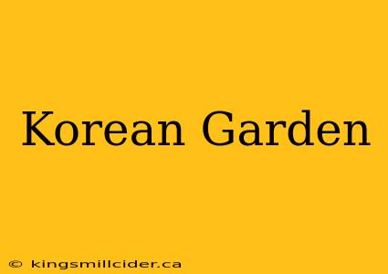 Korean Garden