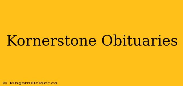 Kornerstone Obituaries