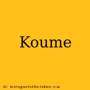 Koume