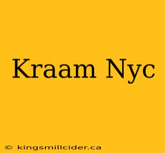 Kraam Nyc