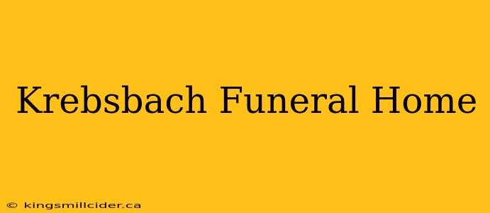 Krebsbach Funeral Home