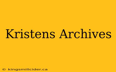 Kristens Archives