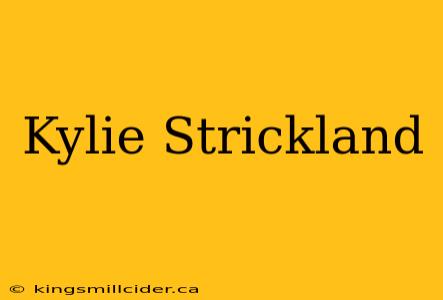 Kylie Strickland