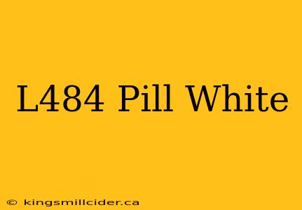 L484 Pill White