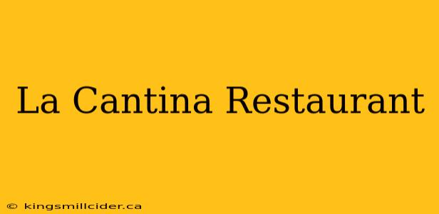 La Cantina Restaurant