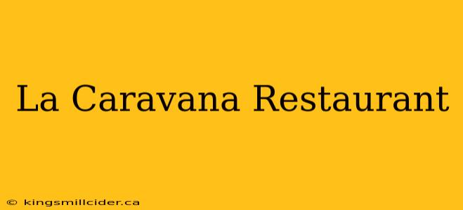 La Caravana Restaurant