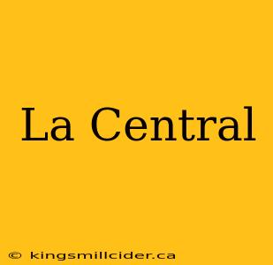 La Central