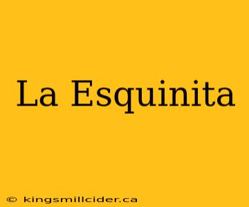 La Esquinita