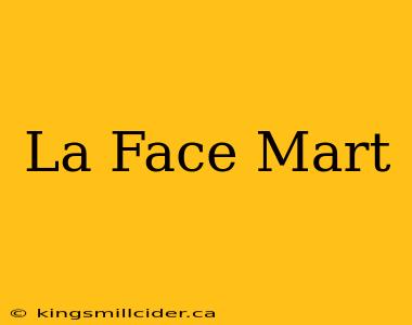 La Face Mart