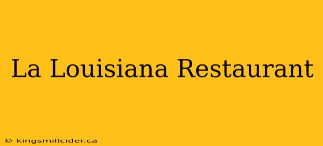 La Louisiana Restaurant