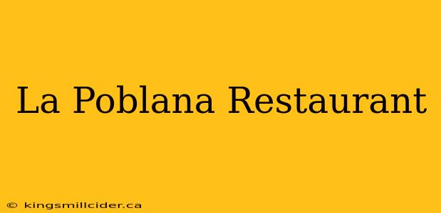 La Poblana Restaurant