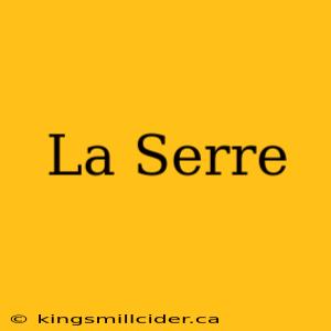 La Serre