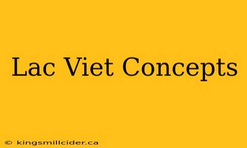 Lac Viet Concepts