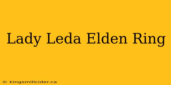 Lady Leda Elden Ring