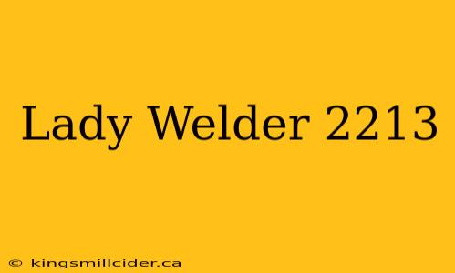 Lady Welder 2213