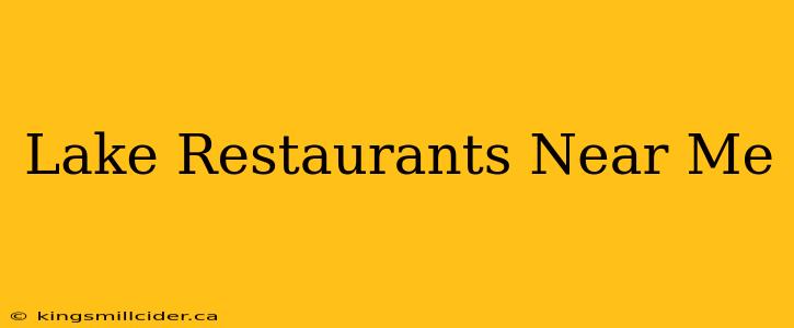 Lake Restaurants Near Me