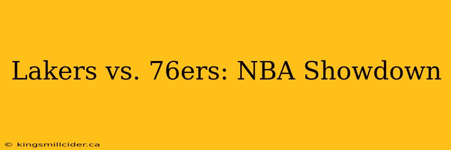 Lakers vs. 76ers: NBA Showdown