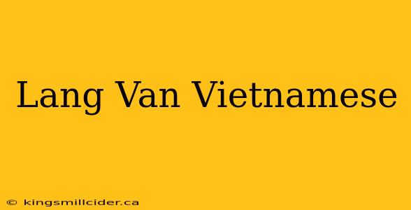 Lang Van Vietnamese