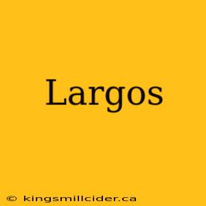 Largos