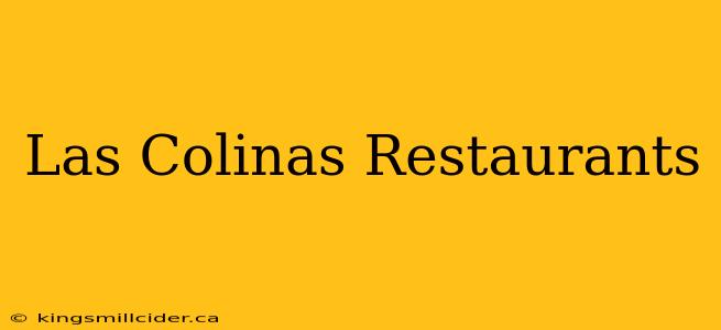 Las Colinas Restaurants