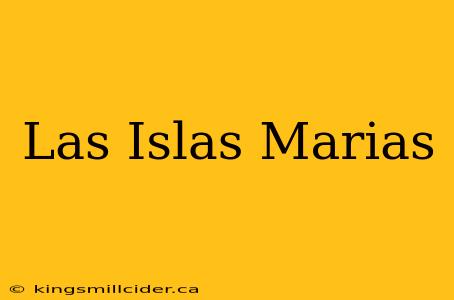 Las Islas Marias