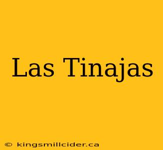 Las Tinajas