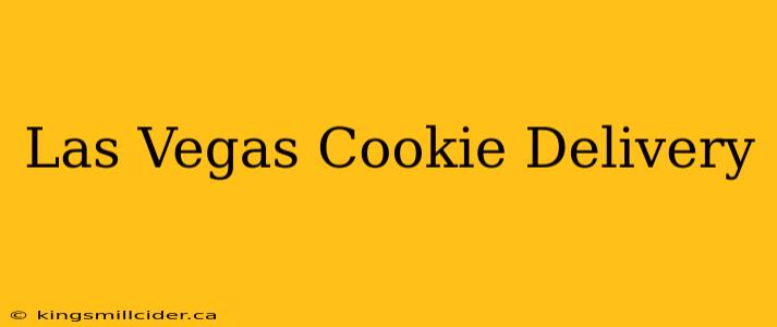 Las Vegas Cookie Delivery