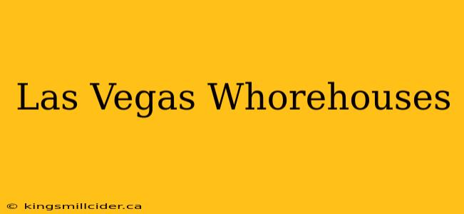 Las Vegas Whorehouses