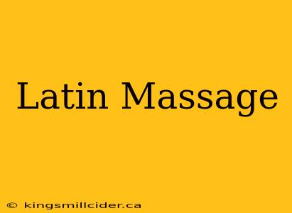 Latin Massage