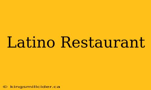 Latino Restaurant