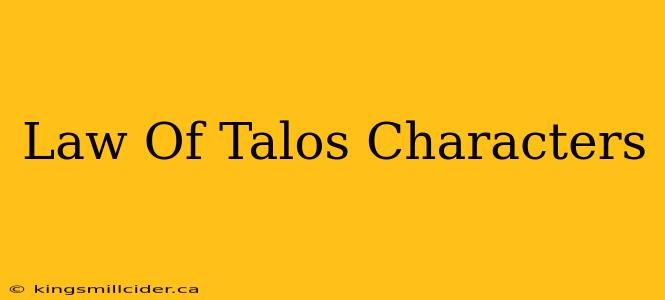 Law Of Talos Characters